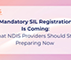Mandatory SIL Registration Is Coming